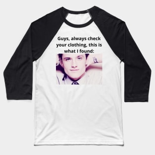 Josh Hutcherson whistle meme always check your clothing photo Baseball T-Shirt